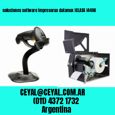 soluciones software impresoras datamax ICLASS I4406