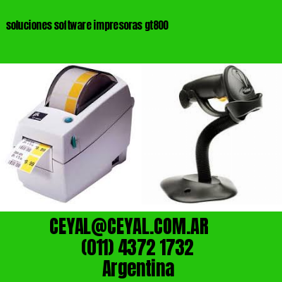 soluciones software impresoras gt800