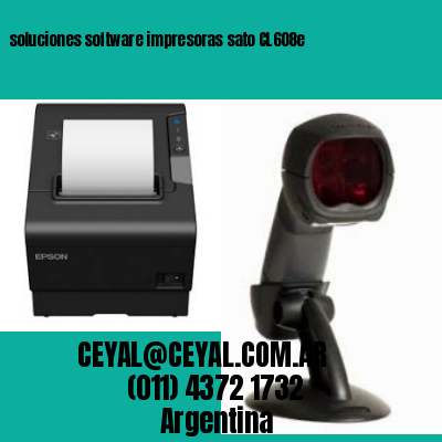 soluciones software impresoras sato CL608e