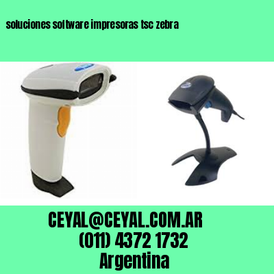 soluciones software impresoras tsc zebra
