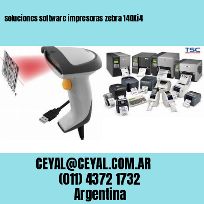 soluciones software impresoras zebra 140Xi4