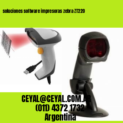 soluciones software impresoras zebra ZT220