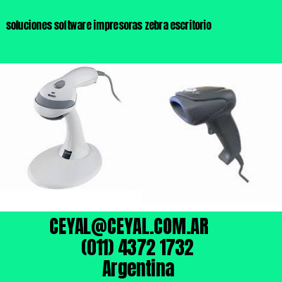 soluciones software impresoras zebra escritorio