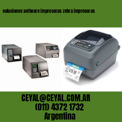 soluciones software impresoras zebra impresoras