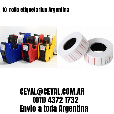 10 	rollo etiqueta fluo Argentina