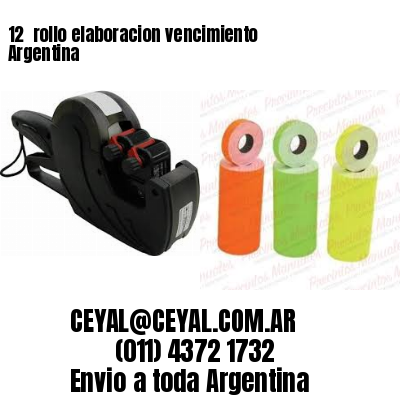 12 	rollo elaboracion vencimiento Argentina