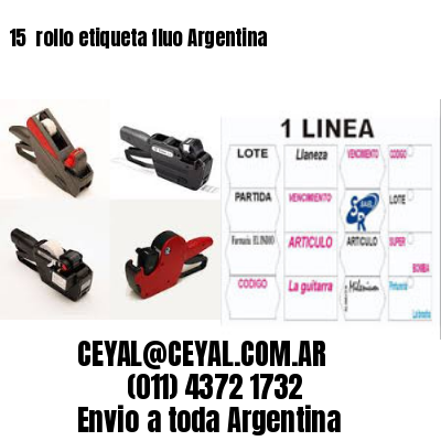 15 	rollo etiqueta fluo Argentina