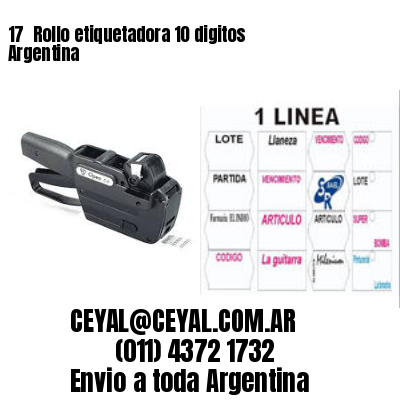 17 	Rollo etiquetadora 10 digitos Argentina
