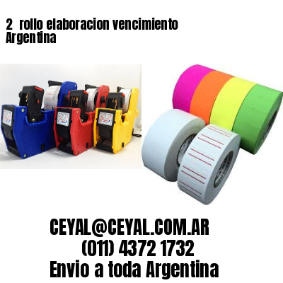 2 	rollo elaboracion vencimiento Argentina