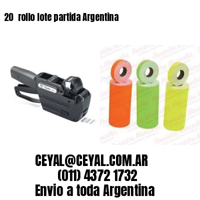 20 	rollo lote partida Argentina