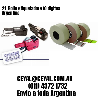 21 	Rollo etiquetadora 10 digitos Argentina