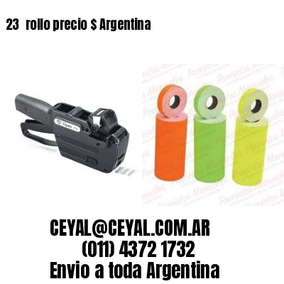 23 	rollo precio $ Argentina