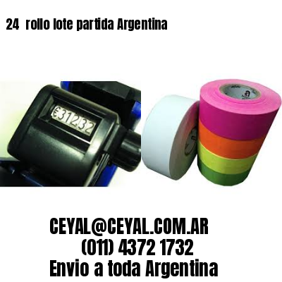 24 	rollo lote partida Argentina