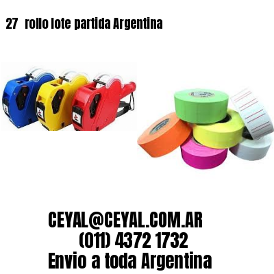 27 	rollo lote partida Argentina