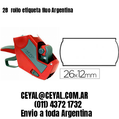 28 	rollo etiqueta fluo Argentina