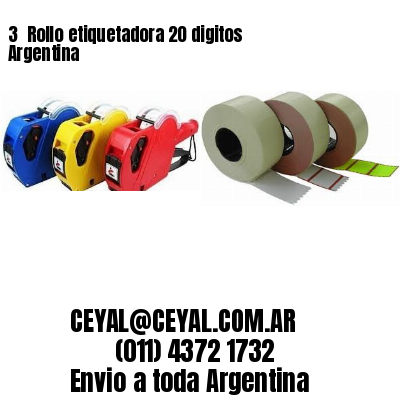3 	Rollo etiquetadora 20 digitos Argentina
