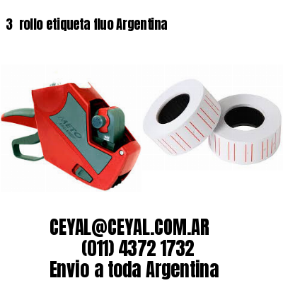3 	rollo etiqueta fluo Argentina