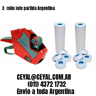 3 	rollo lote partida Argentina