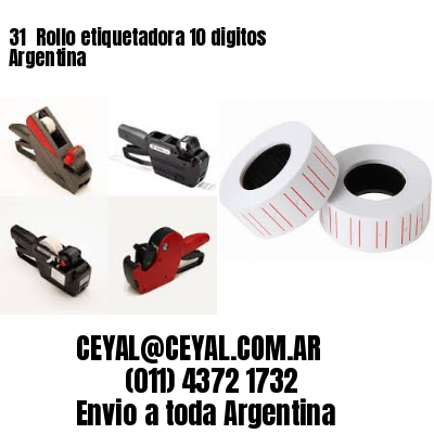 31 	Rollo etiquetadora 10 digitos Argentina