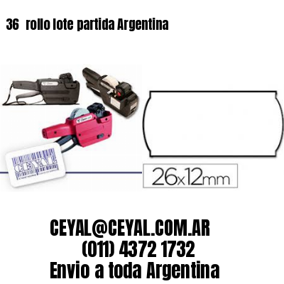 36 	rollo lote partida Argentina