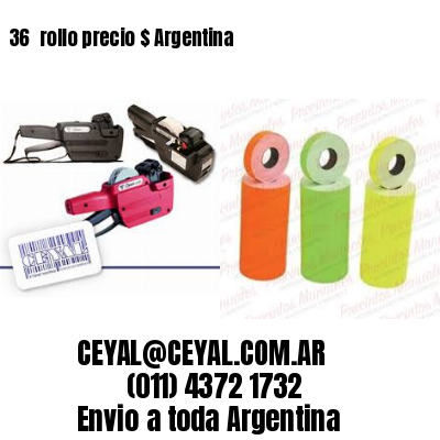 36 	rollo precio $ Argentina