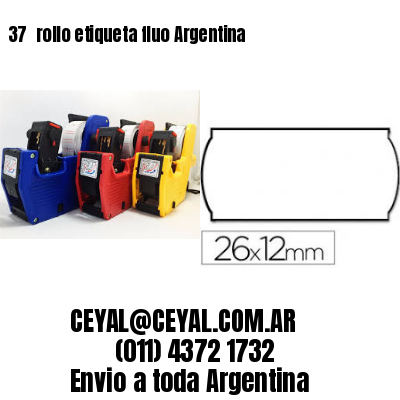 37 	rollo etiqueta fluo Argentina