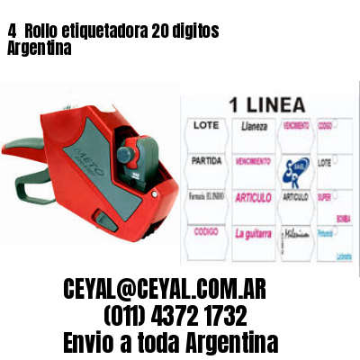 4 	Rollo etiquetadora 20 digitos Argentina