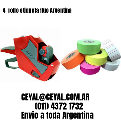 4 	rollo etiqueta fluo Argentina