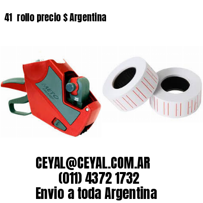 41 	rollo precio $ Argentina