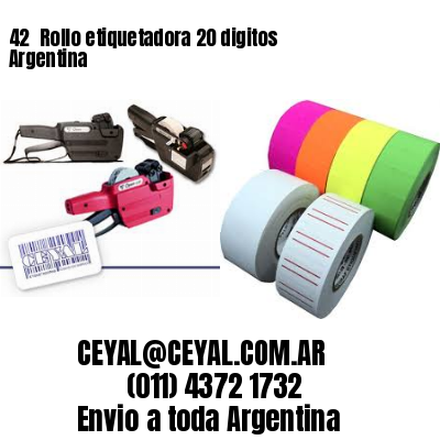 42 	Rollo etiquetadora 20 digitos Argentina