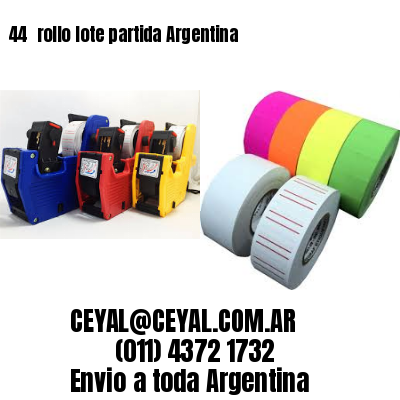 44 	rollo lote partida Argentina
