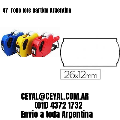 47 	rollo lote partida Argentina