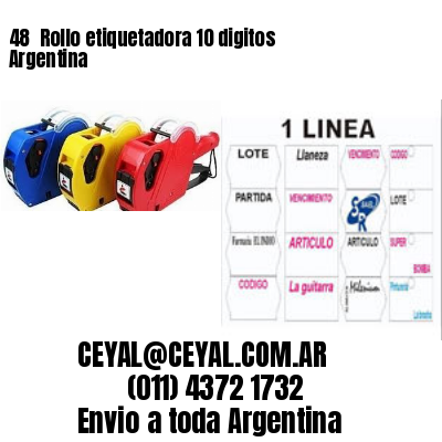 48 	Rollo etiquetadora 10 digitos Argentina