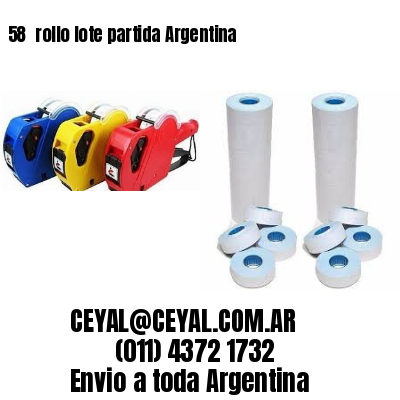 58 	rollo lote partida Argentina