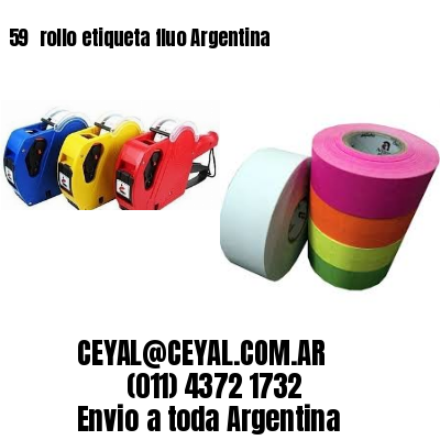 59 	rollo etiqueta fluo Argentina