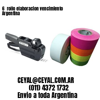 6 	rollo elaboracion vencimiento Argentina