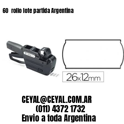 60 	rollo lote partida Argentina