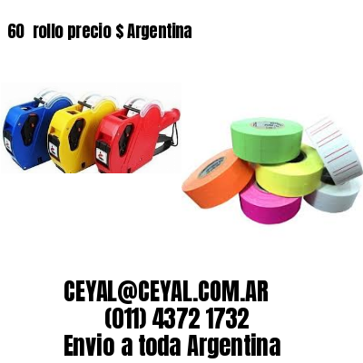 60 	rollo precio $ Argentina