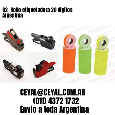 62 	Rollo etiquetadora 20 digitos Argentina
