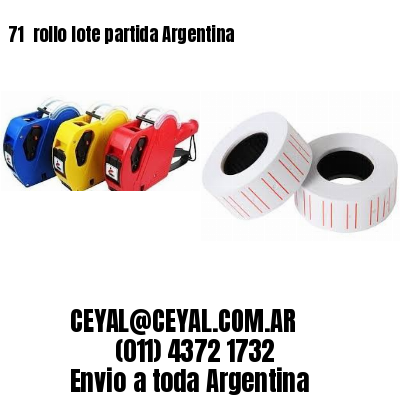 71 	rollo lote partida Argentina