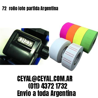 72 	rollo lote partida Argentina