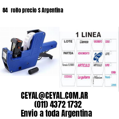 84 	rollo precio $ Argentina