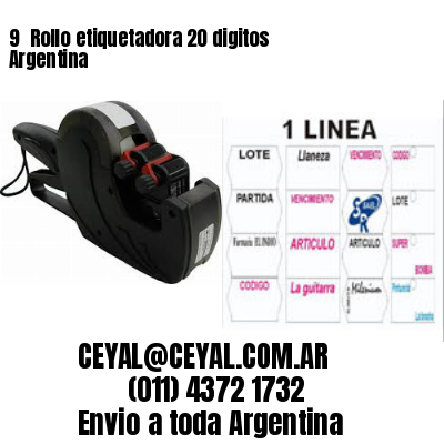 9 	Rollo etiquetadora 20 digitos Argentina