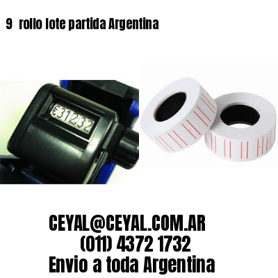 9 	rollo lote partida Argentina