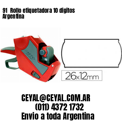 91 	Rollo etiquetadora 10 digitos Argentina