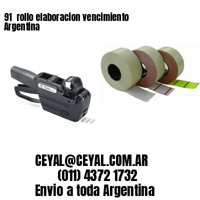 91 	rollo elaboracion vencimiento Argentina