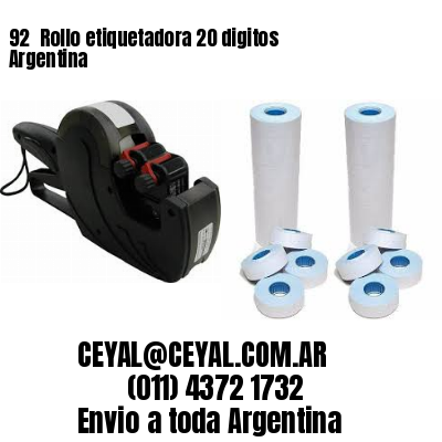 92 	Rollo etiquetadora 20 digitos Argentina