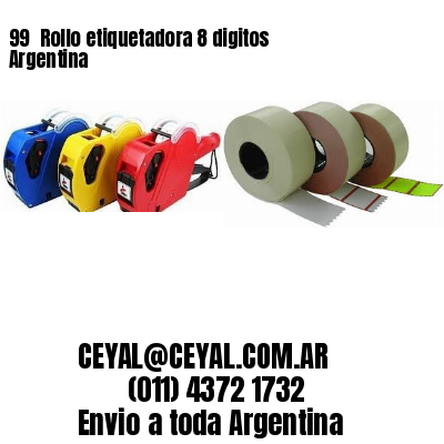 99 	Rollo etiquetadora 8 digitos Argentina