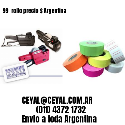 99 	rollo precio $ Argentina