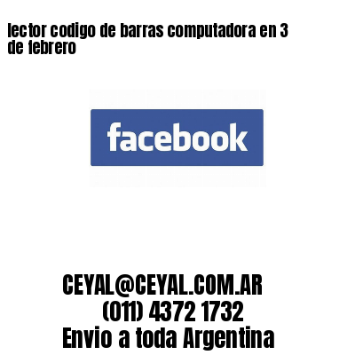 lector codigo de barras computadora en 3 de febrero